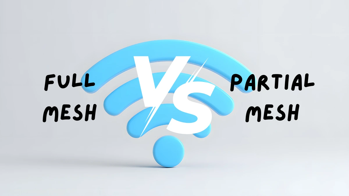 Full Mesh vs Partial Mesh Network: Which One is the Best Topology