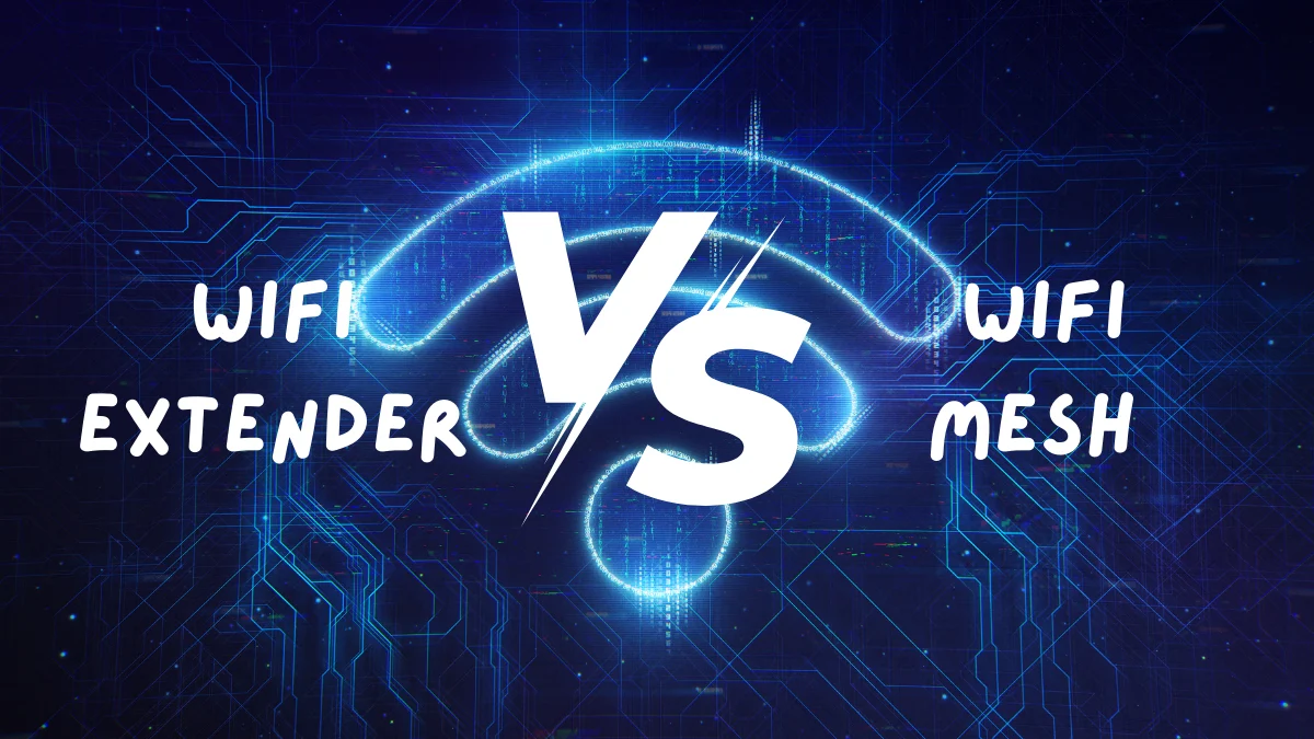WiFi Extender vs Mesh