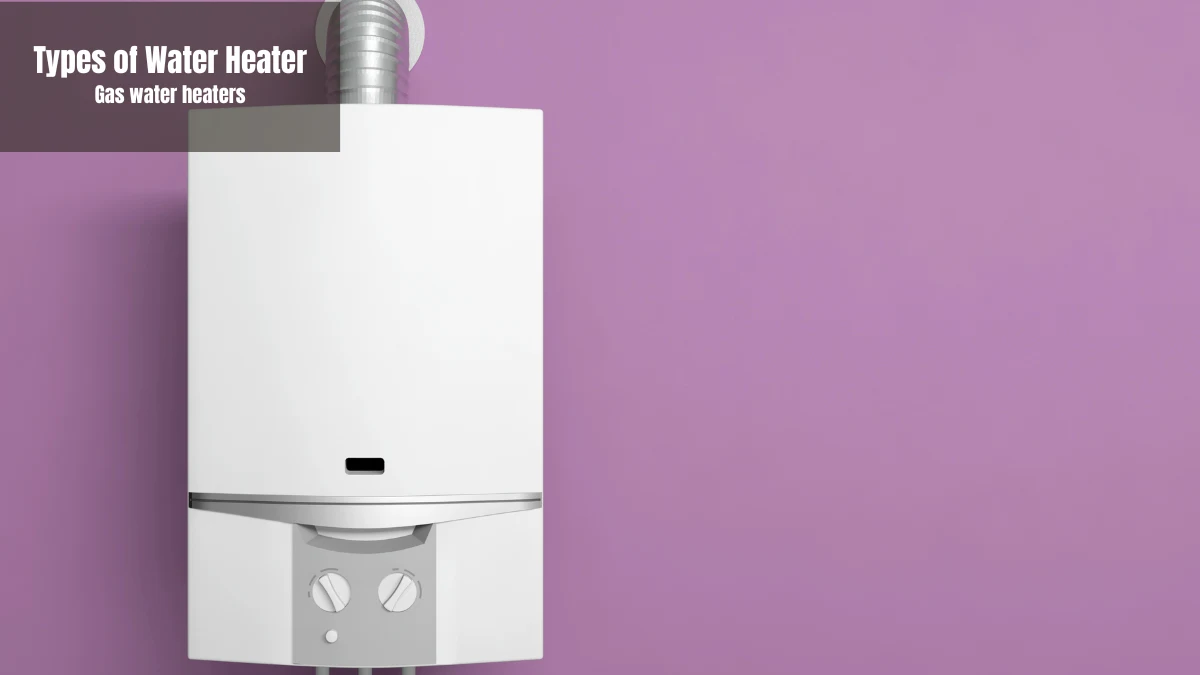 Types of Water Heater