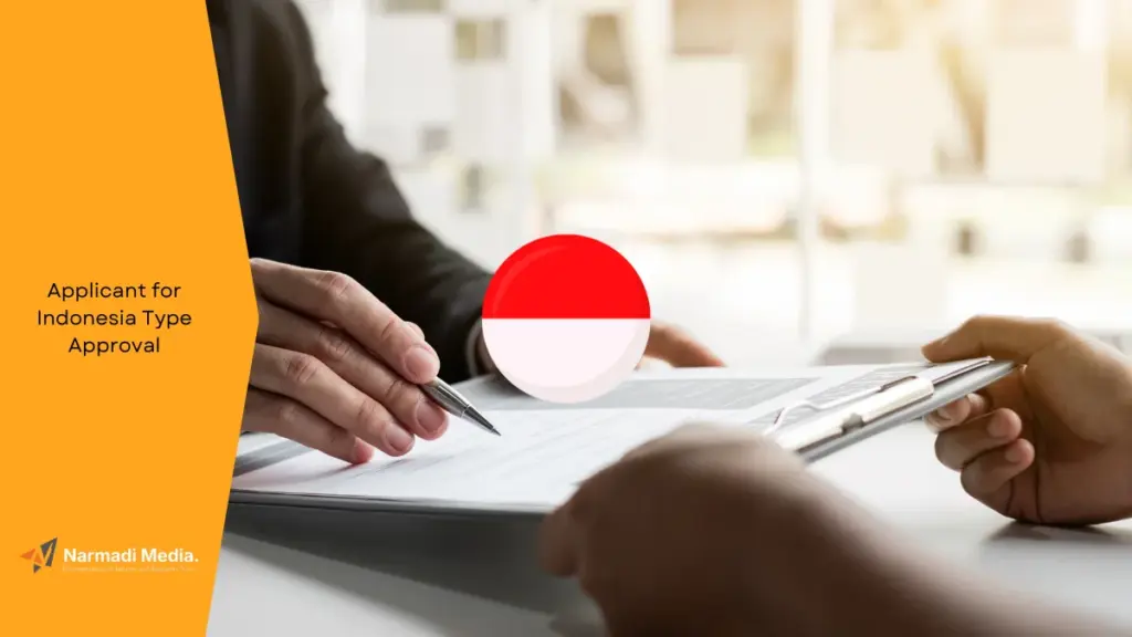 Who Should be the Applicant for Indonesia Type Approval 