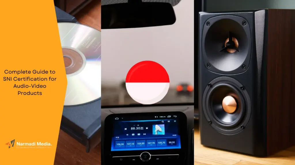 Complete Guide to SNI Certification for Audio-Video Products - Update