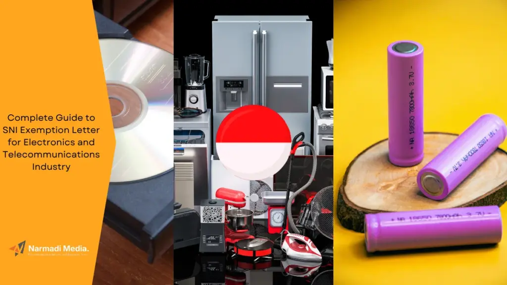 Complete Guide to SNI Exemption Letter for Electronics and Telecommunications Industry