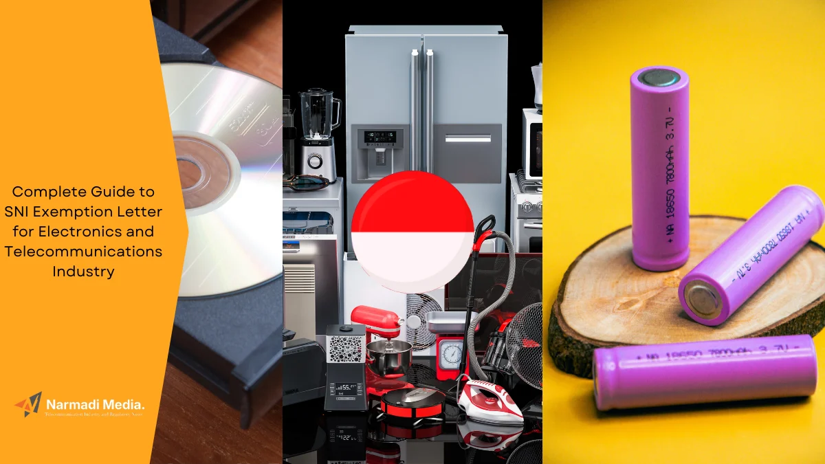Complete Guide to SNI Exemption Letter for Electronics and Telecommunications Industry