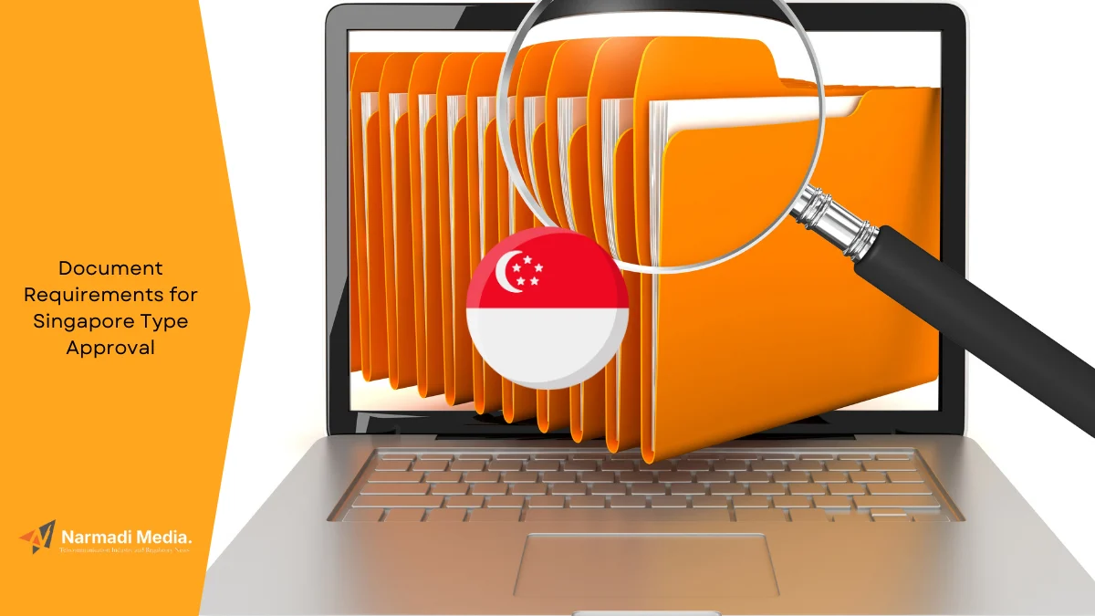Document Requirements for Singapore Type Approval