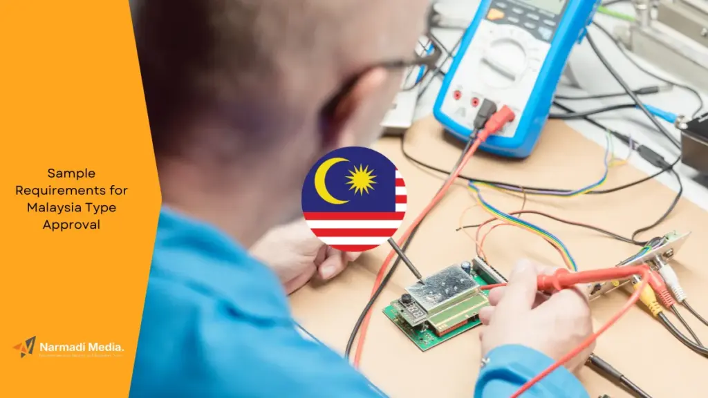 Sample Requirements for Malaysia Type Approval