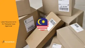 What are the Label Requirements for Malaysia Type Approval