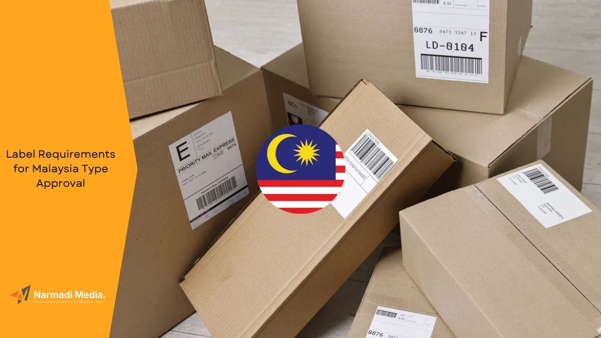 What are the Label Requirements for Malaysia Type Approval