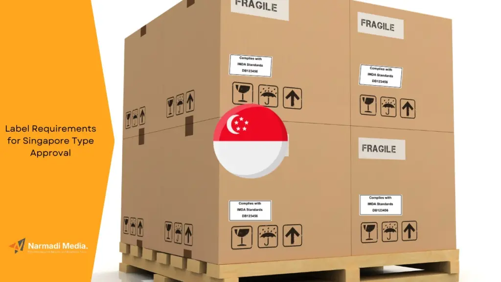 What are the Label Requirements for Singapore Type Approval?