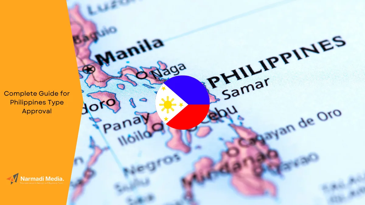 Complete Guide for Philippines Type Approval