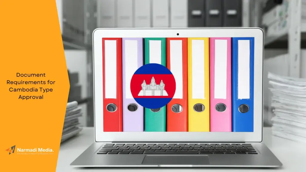 Document Requirements for Cambodia Type Approval