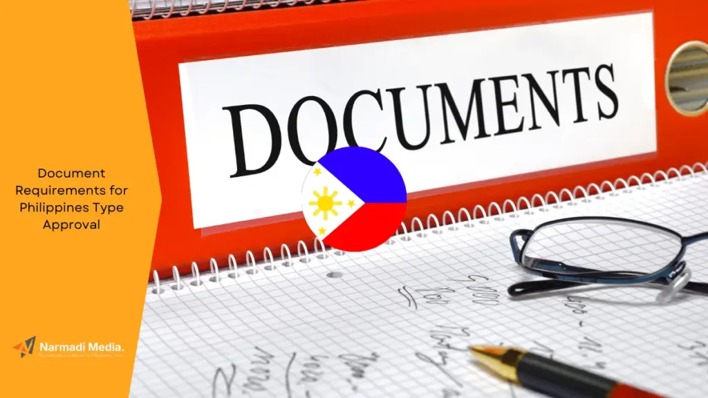 Document Requirements for Philippines Type Approval