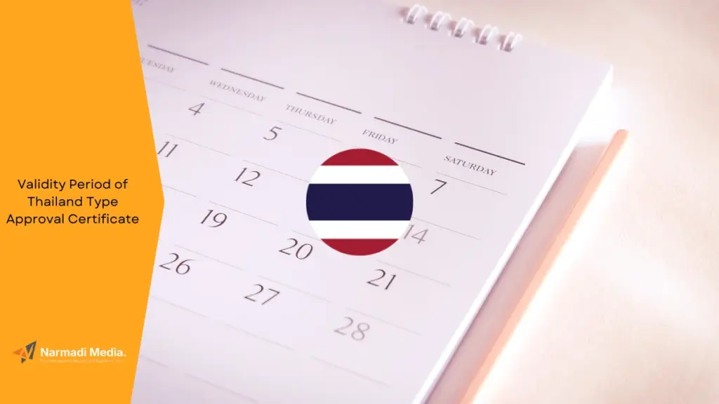 How Long is the Validity Period of Thailand Type Approval Certificate