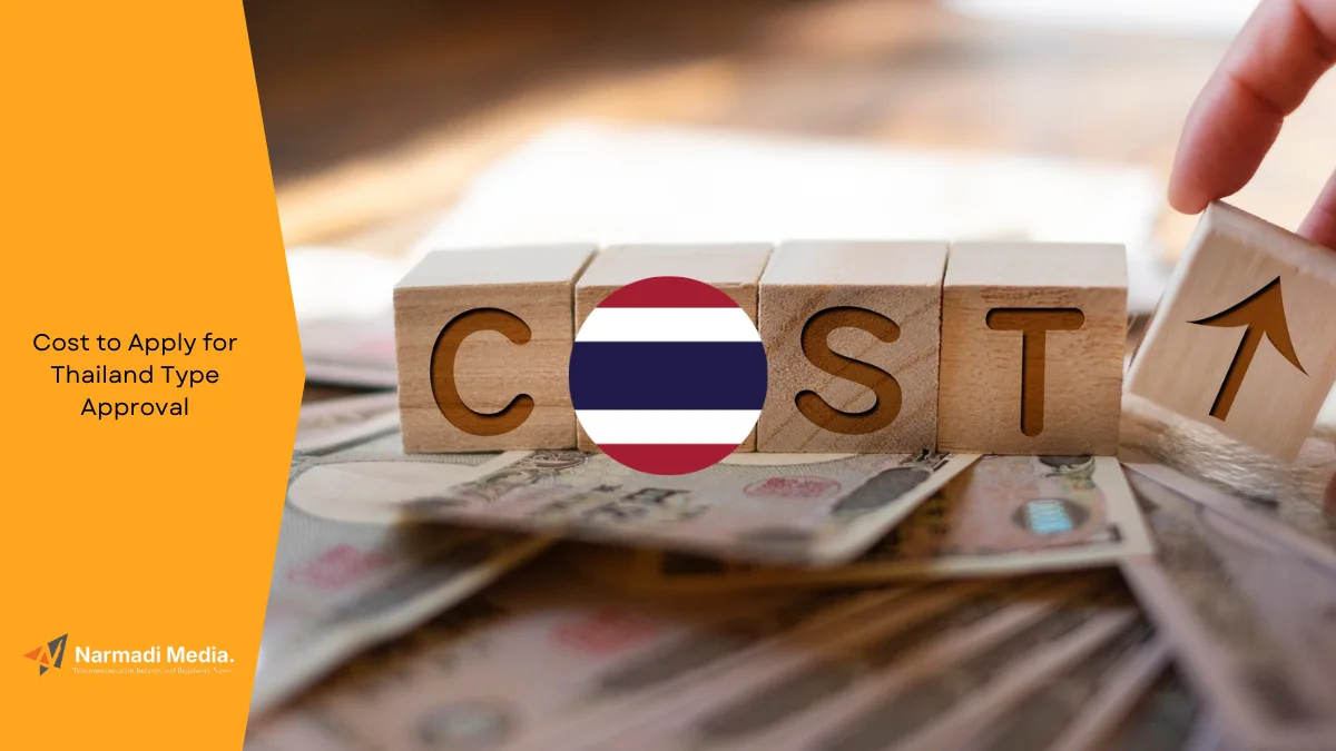 How Much Does It Cost to Apply for Thailand Type Approval