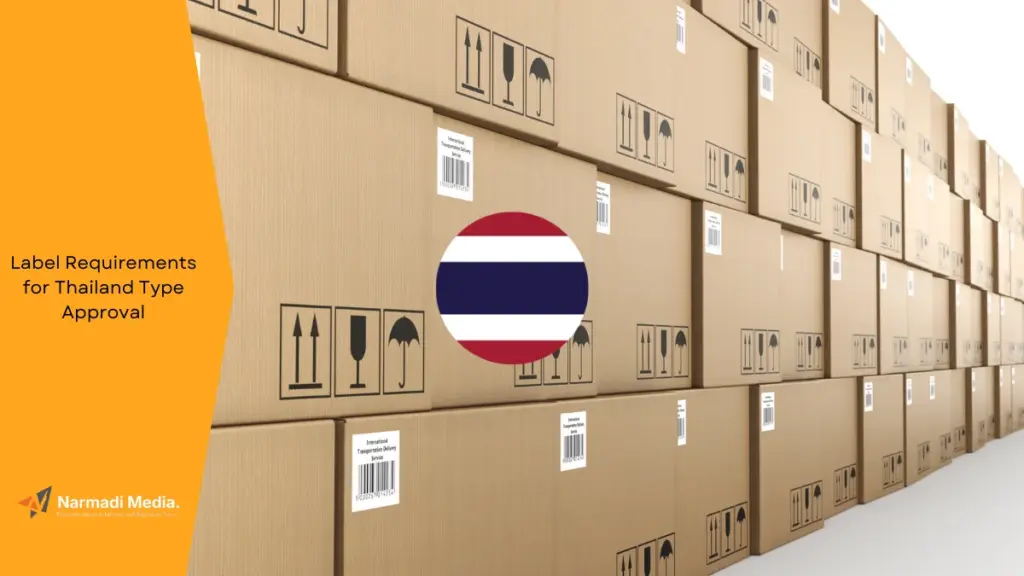 What are the Label Requirements for Thailand Type Approval