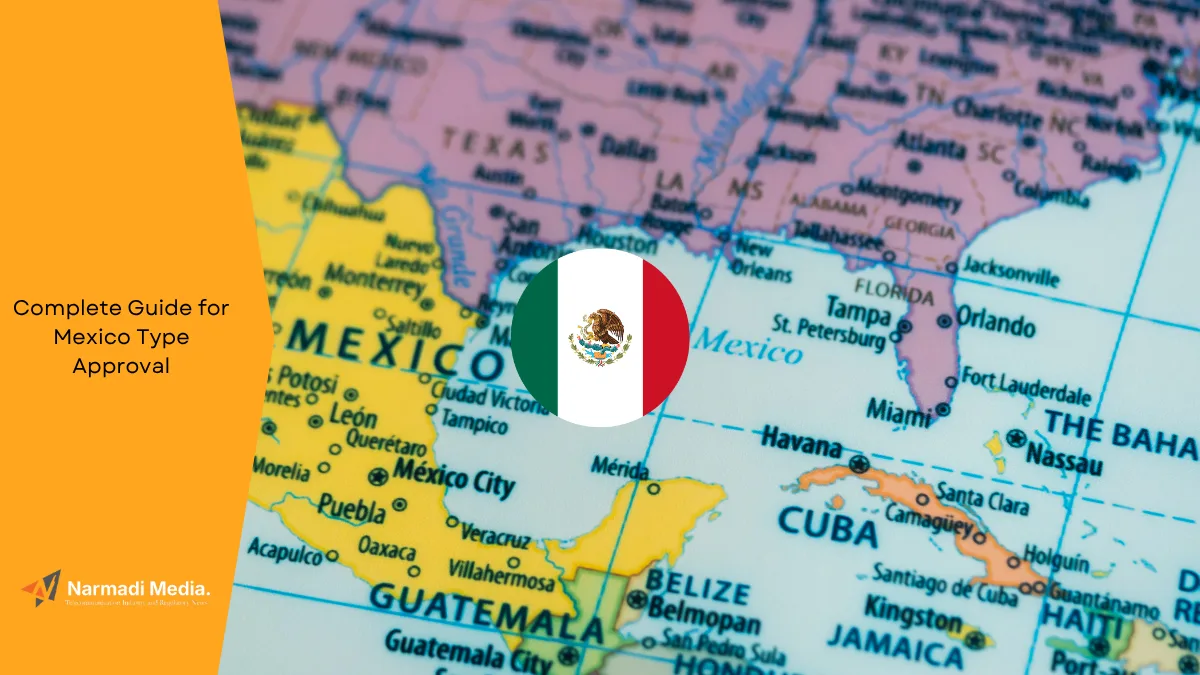 Complete Guide for Mexico Type Approval
