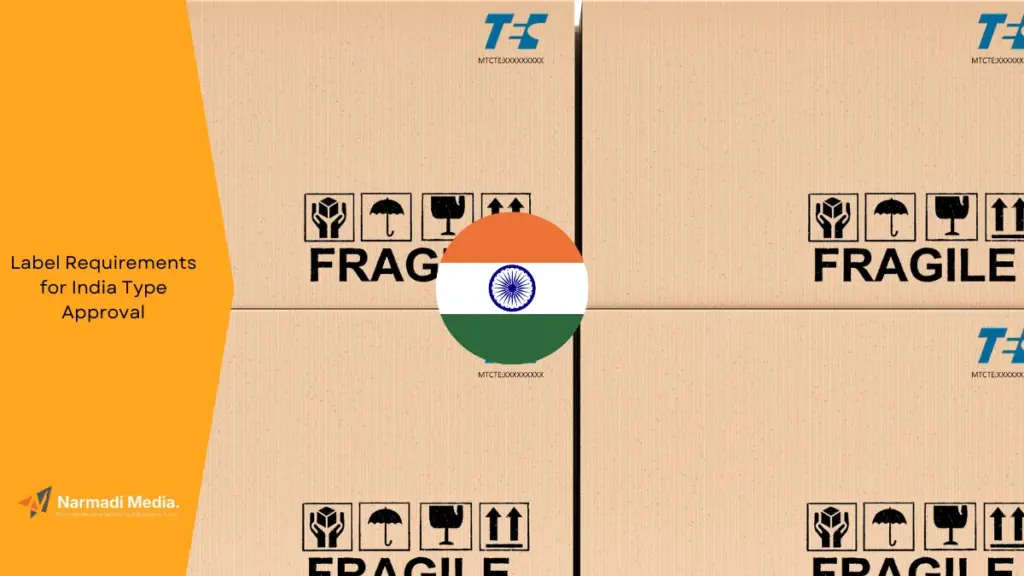 What are the Label Requirements for India Type Approval