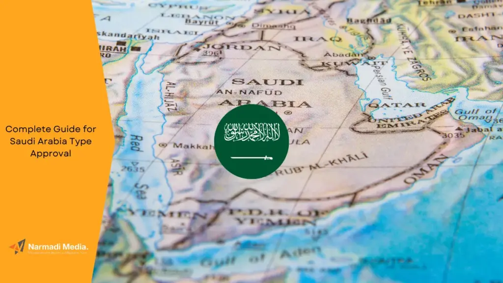Complete Guide for Saudi Arabia Type Approval