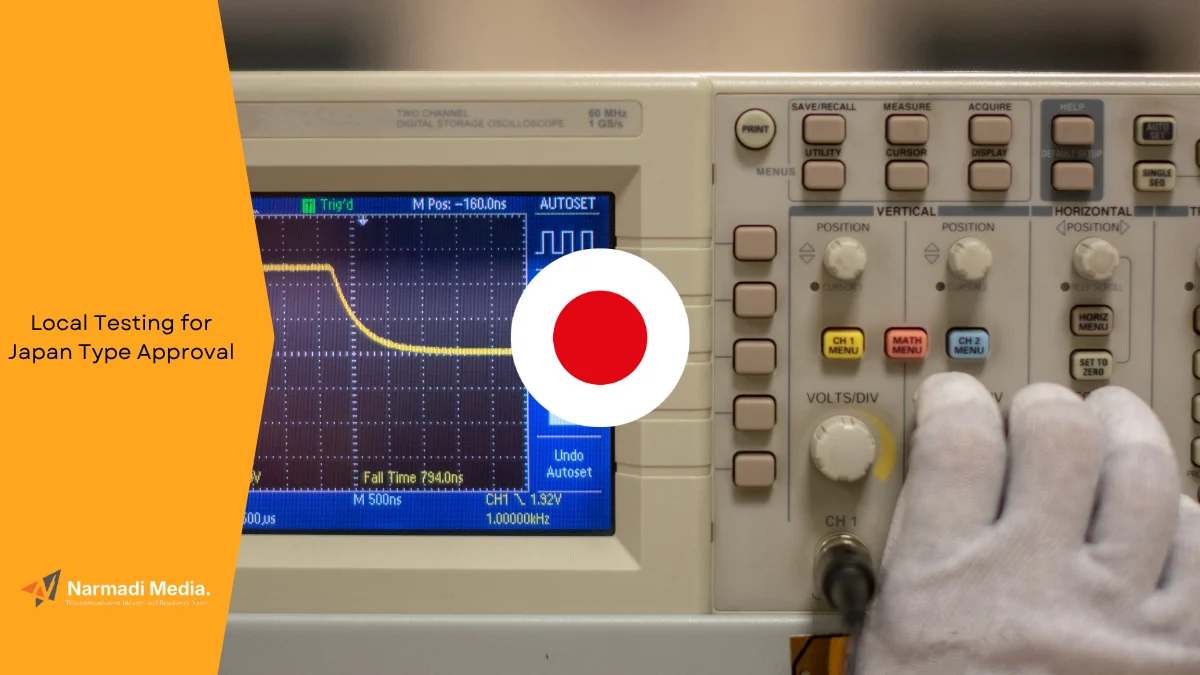 Is Local Testing for Japan Type Approval Mandatory