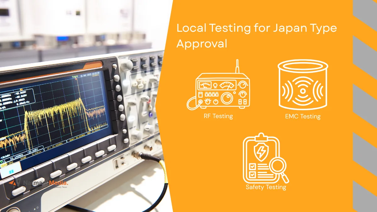 Local Testing for Japan Type Approval