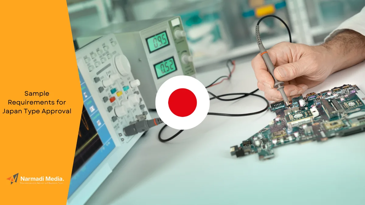 Sample Requirements for Japan Type Approval
