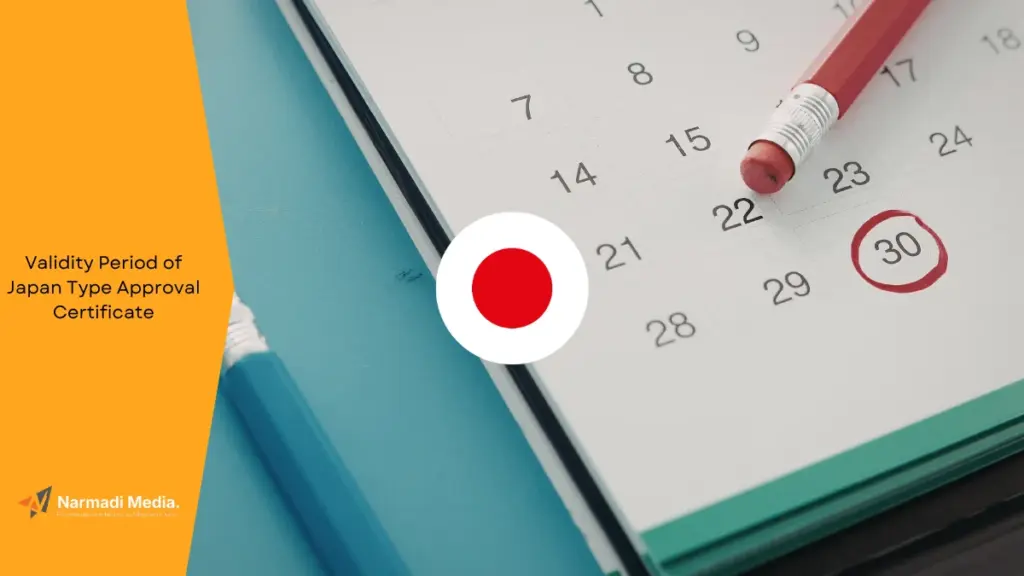 Validity Period of Japan Type Approval
