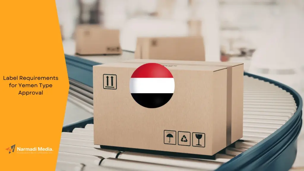 What are the Label Requirements for Yemen Type Approval