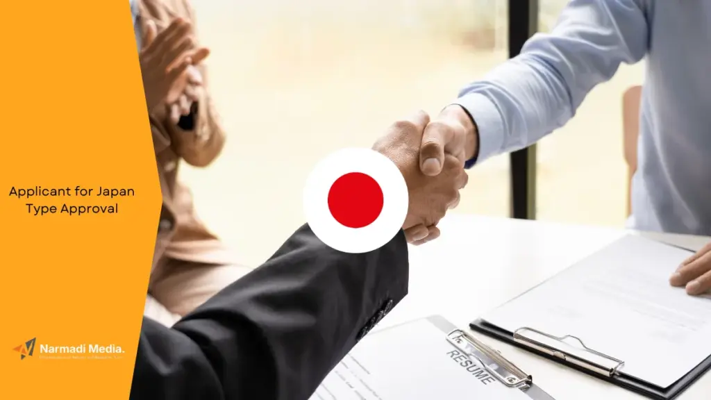 Who Should Be an Applicant for Japan Type Approval 