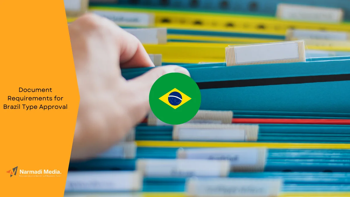 Document Requirements for Brazil Type Approval