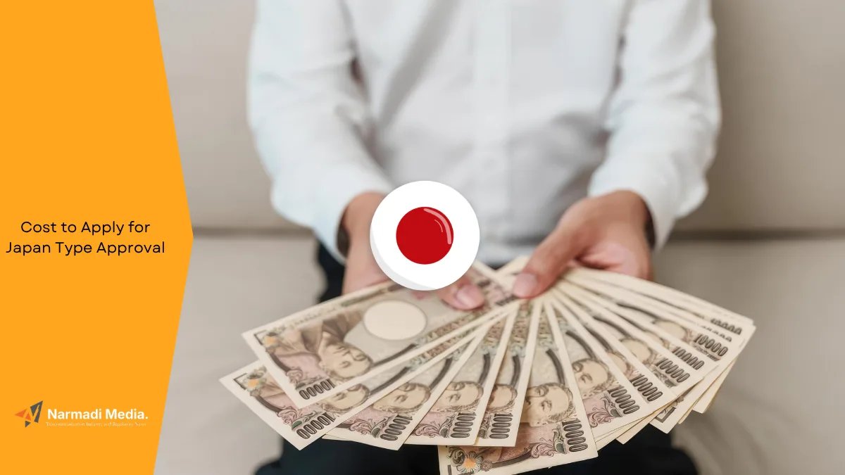 How Much Does It Cost to Apply for Japan Type Approval