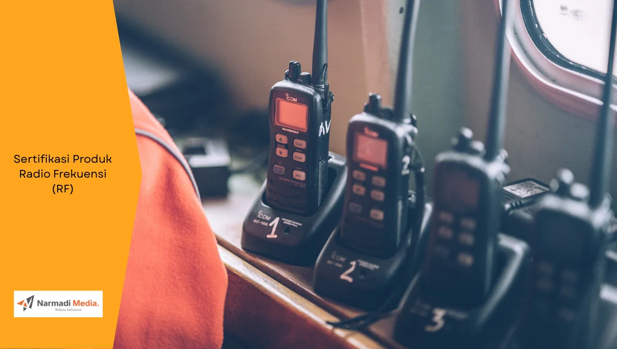 Handy talkie jadi salah satu alat yang wajib sertifikasi produk radio frekuensi.