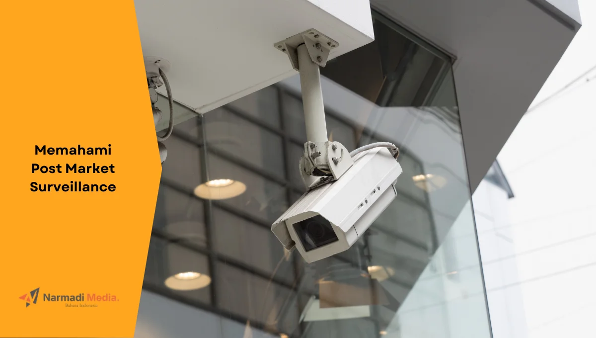 Ilustrasi cctv sebagai penggambaran proses pengawasan. Post market surveillance wajib dipahami pemegang sertifikat DJID.