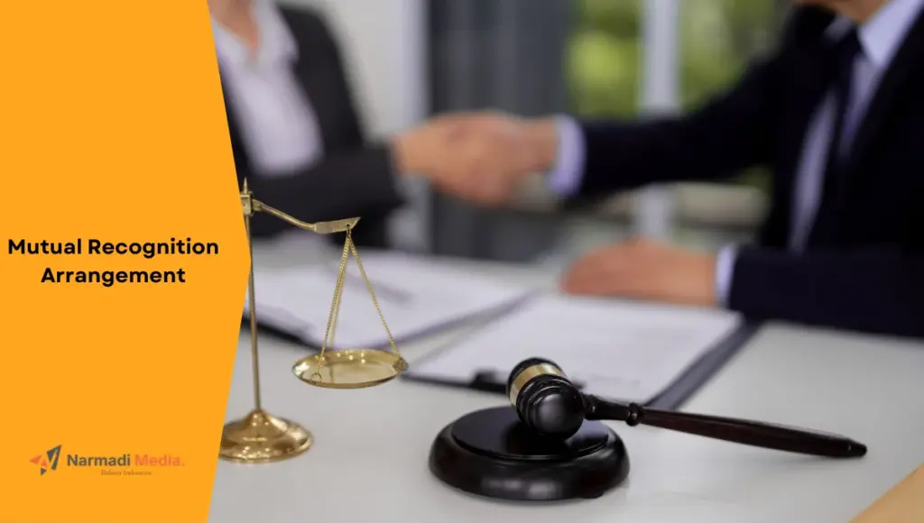 Ilustrasi kesepakatan lewat mutual recognition arrangement. Ini yang perlu dipahami.