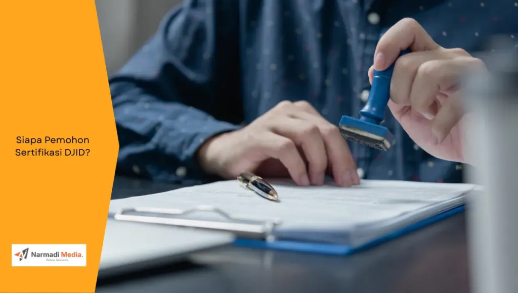 Ilustrasi pemberian cap pada dokumen sertifikasi. Ini yang harus jadi pemohon sertifikasi DJID.