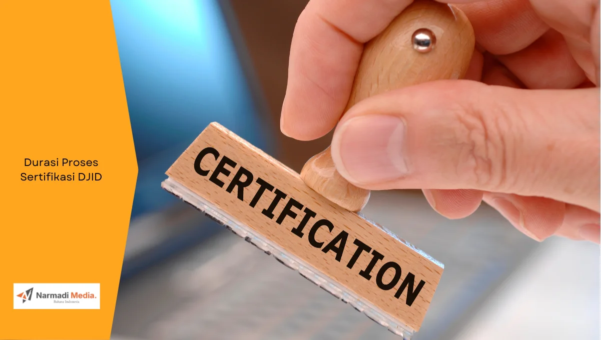 Pemberian cap saat proses sertifikasi. Ini penjelasan lama proses sertifikasi DJID yang perlu diketahui.