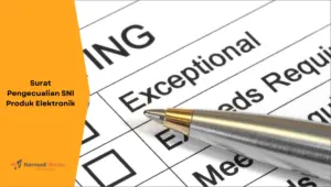 Ilustrasi hasil audit pengecualian. Ini penjelasan tentang surat pengecualian SNI produk elektronik yang perlu diketahui.