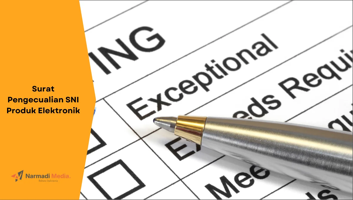 Ilustrasi hasil audit pengecualian. Ini penjelasan tentang surat pengecualian SNI produk elektronik yang perlu diketahui.