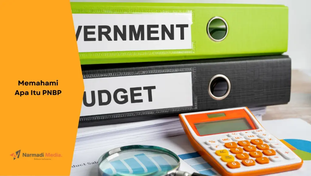 Ilustrasi kalkulator dan arsip pembayaran negara. Mari memahami apa itu PNBP.