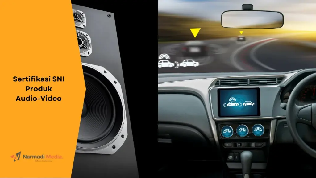 Speaker dan head unit mobil. Contoh produk wajib sertifikasi SNI produk audio video.