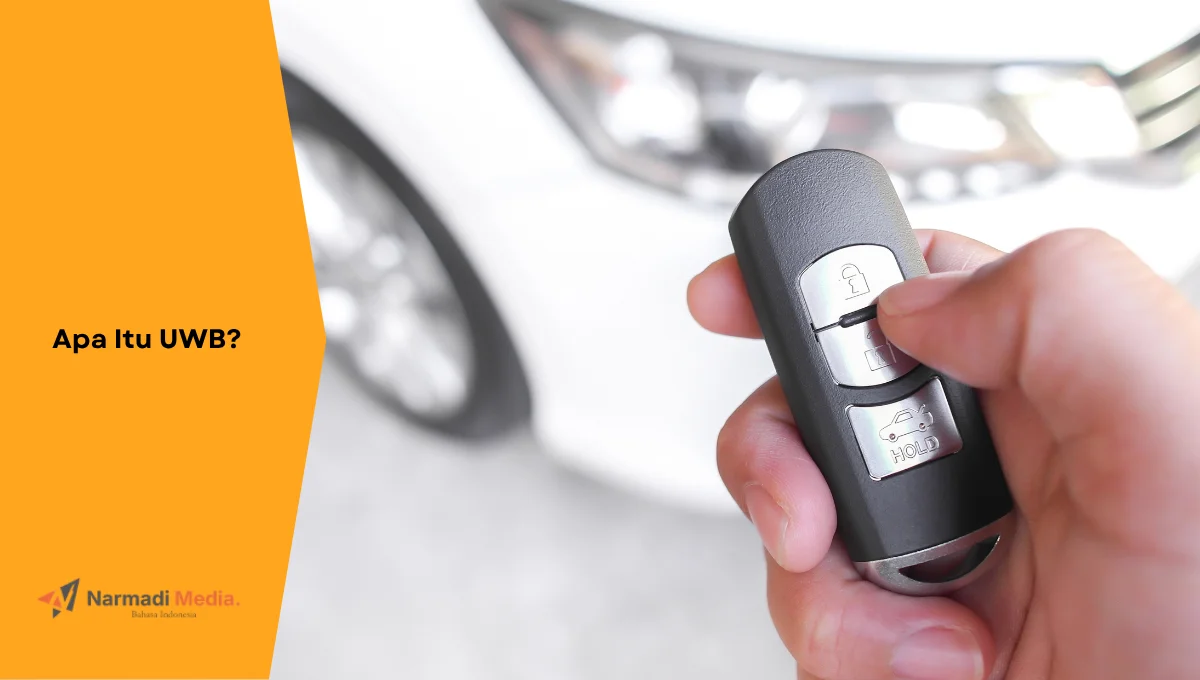 Contoh keyless mobil, salah satu teknologi UWB. Ini penjelasan tentang apa itu UWB.