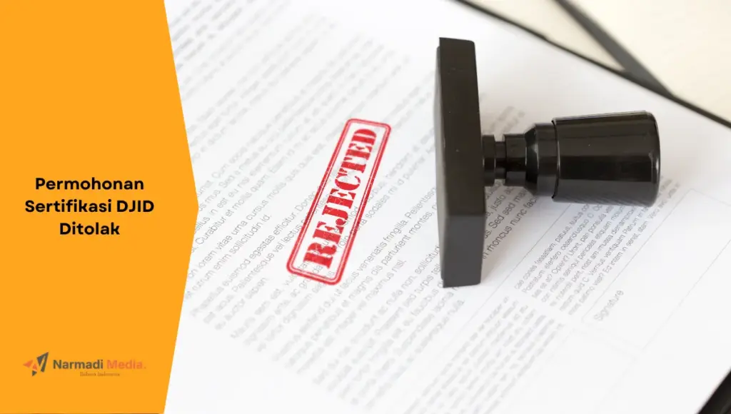 Ilustrasi cap penolakan. Ini alasan, penyebab dan cara mencegah permohonan sertifikasi DJID ditolak.
