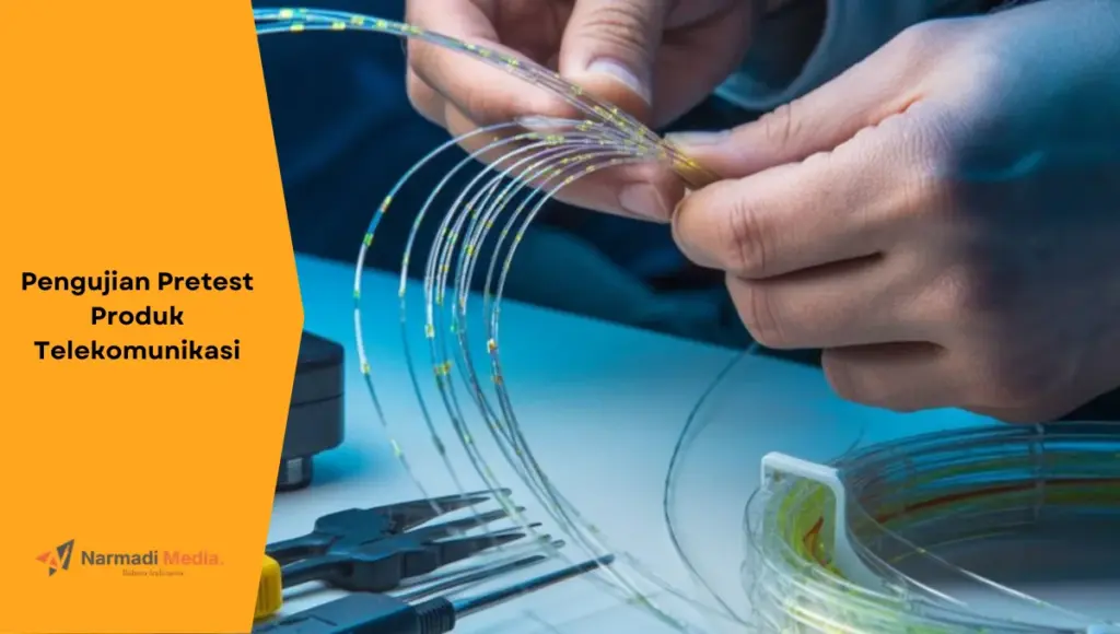 Ilustrasi melakukan pengujian pretest produk telekomunikasi. Ini yang perlu dipahami.