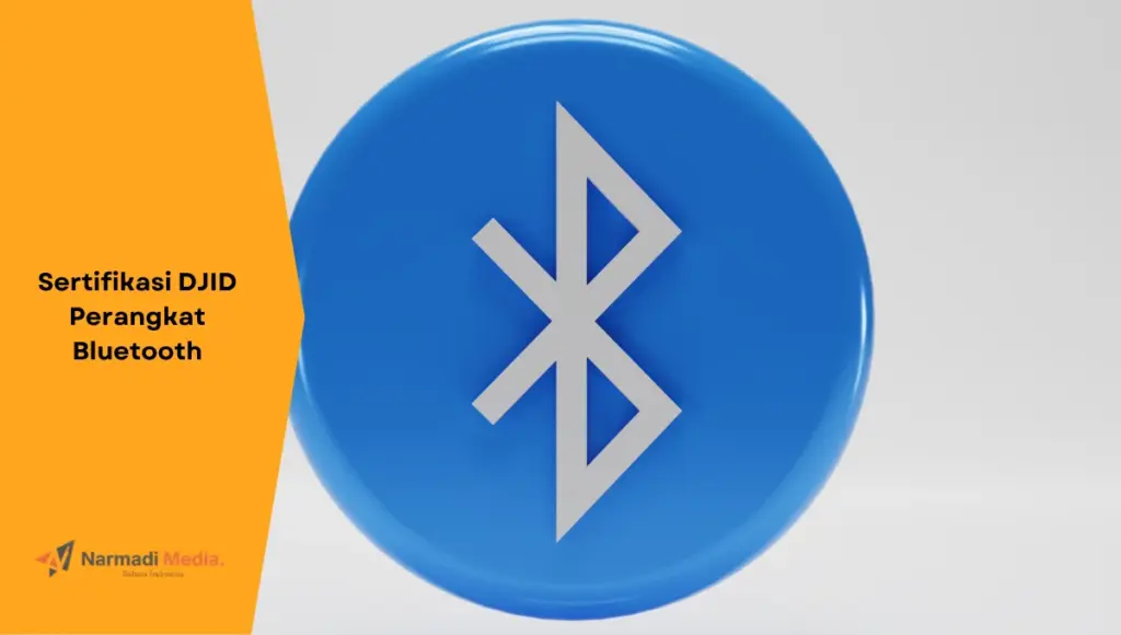 Logo bluetooth. Ini semua tentang sertifikasi DJID perangkat Bluetooth yang perlu dipahami.