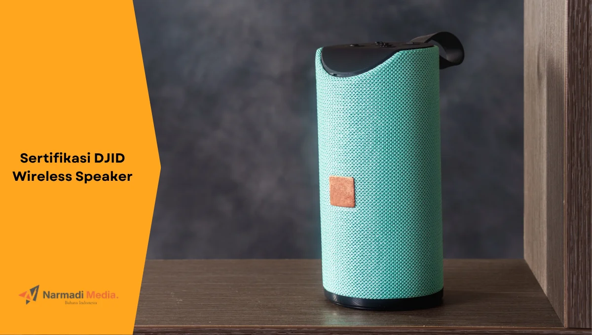 Contoh wireless speaker. Ini panduan sertifikasi DJID wireless speaker.