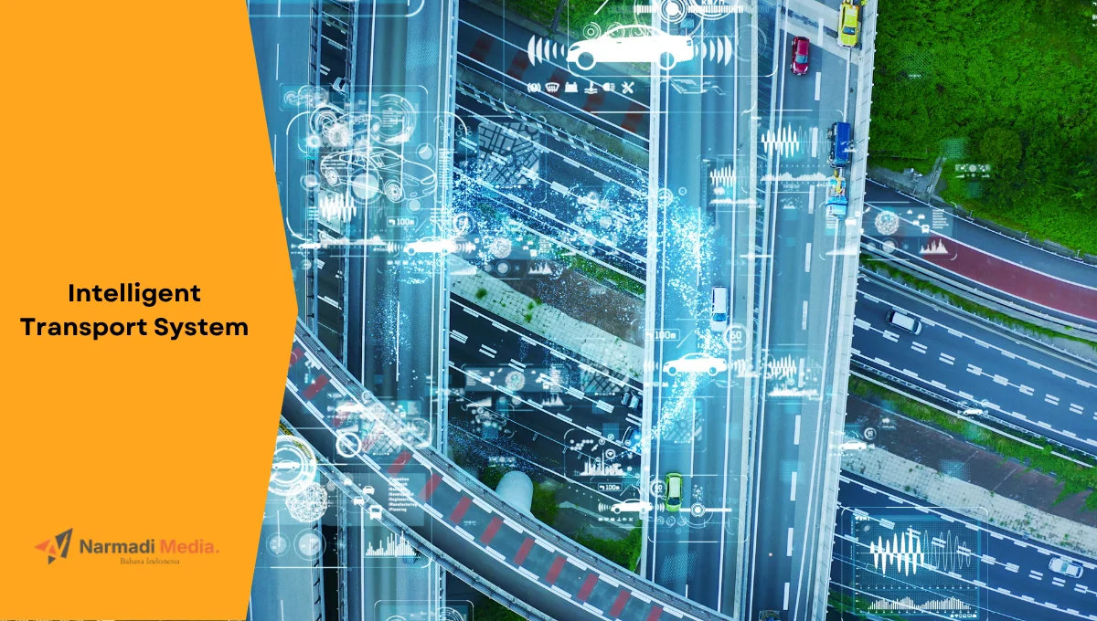 Ilustrasi Intelligent Transport System. Ini semua yang perlu diketahui.