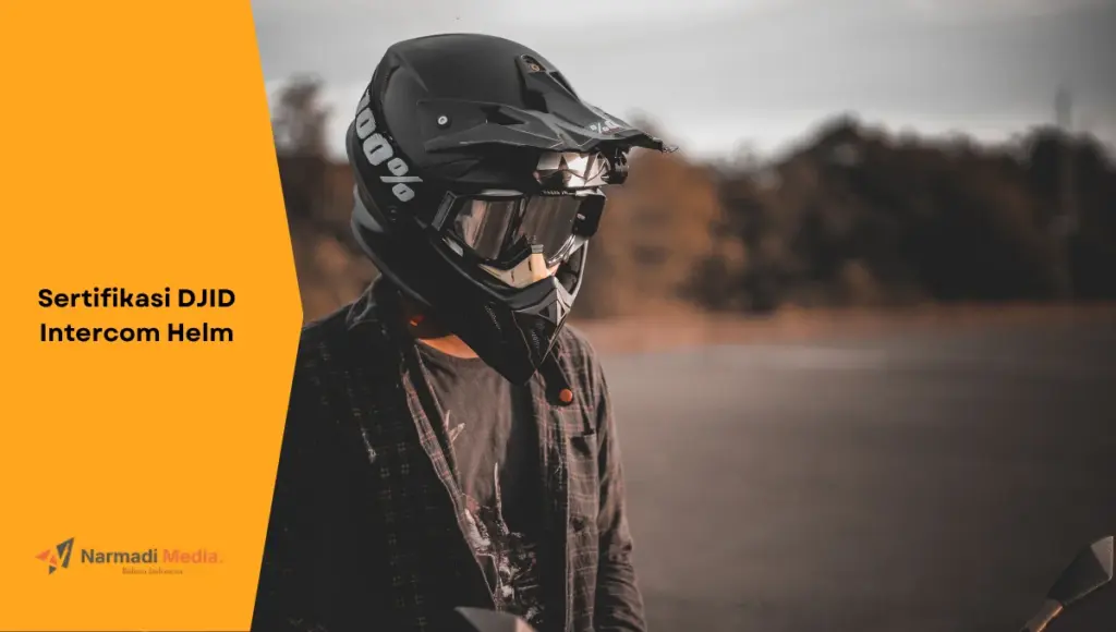 Pengendara menggunakan helm. Ini penjelasan sertifikasi DJID intercom helm.