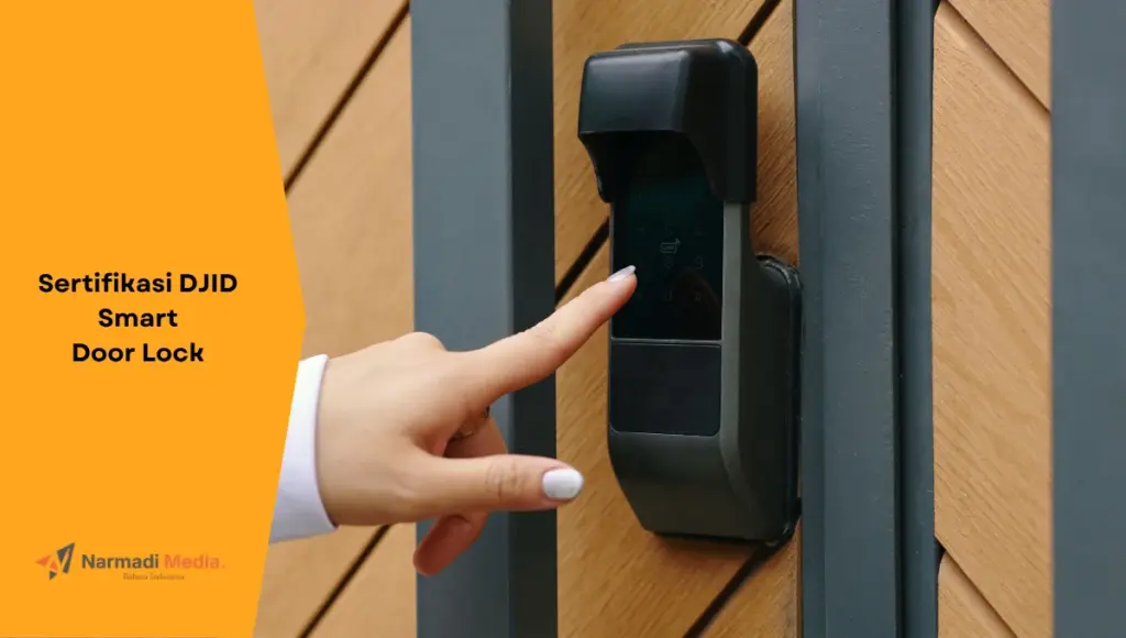 Contoh smart door lock. Ini syarat teknisnya dalam sertifikasi DJID.