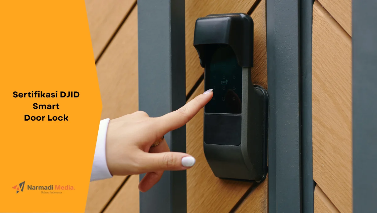 Contoh smart door lock. Ini syarat teknisnya dalam sertifikasi DJID.